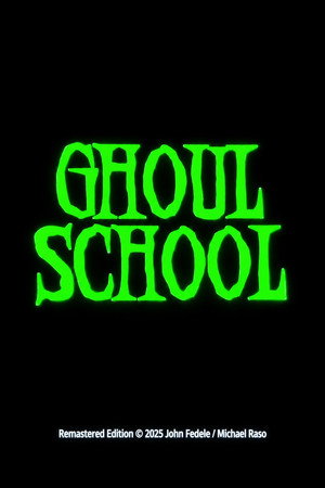 Ghoul School Pilot Film
