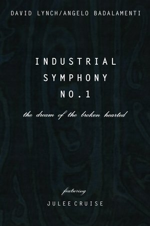 Industrial Symphony No. 1: The Dream of the Brokenhearted