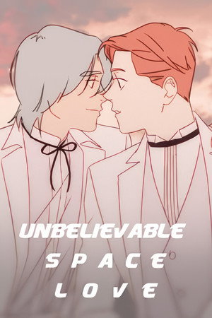 Unbelievable Space Love