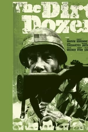 Armed and Deadly: The Making of 'The Dirty Dozen'