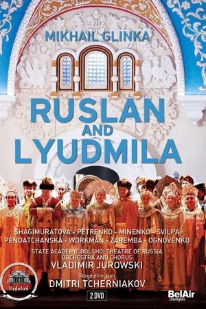 Glinka: Ruslan and Lyudmila