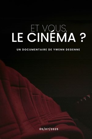 Et vous, Le cinéma ?