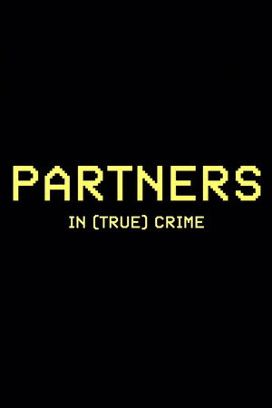 Partners in (True) Crime