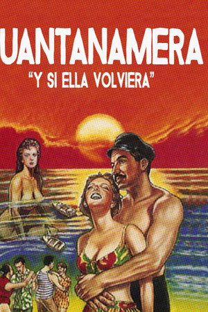 Y si ella volviera (Guantanamera)