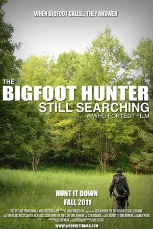 The Bigfoot Hunter: Still Searchin'