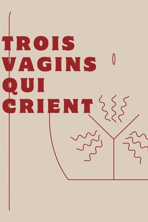 Trois vagins qui crient