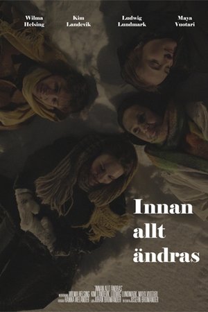Innan allt ändras