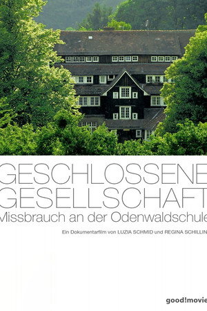 Geschlossene Gesellschaft - Der Missbrauch an der Odenwaldschule