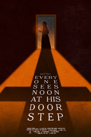 Everyone Sees Noon At His Doorstep