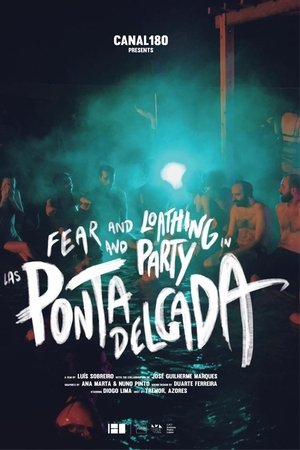 Fear and Loathing and Party in Las Ponta Delgada