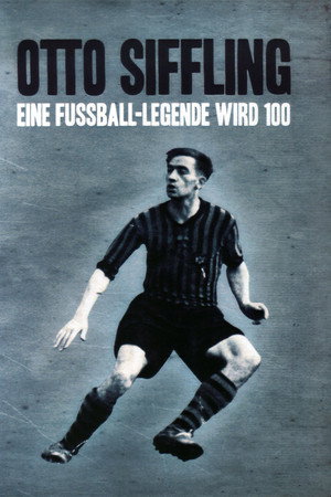 Otto Siffling - Eine Fußball-Legende wird 100 (2012)