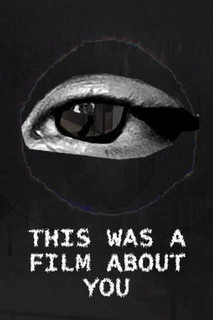 This was a film about you