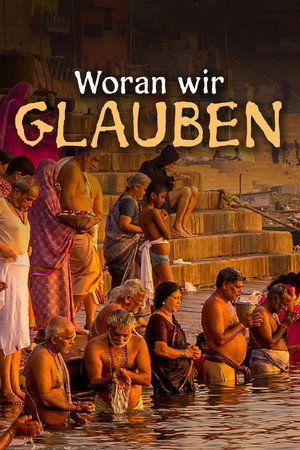 Woran wir glauben