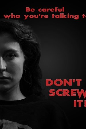 Don't Screw It!