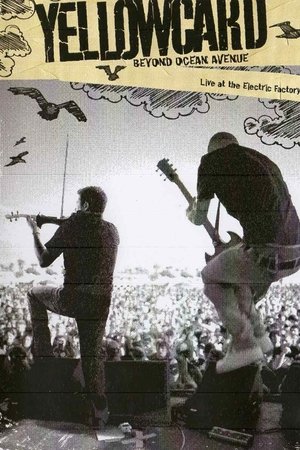 Yellowcard - Beyond Ocean Avenue: Live at the Electric Factory