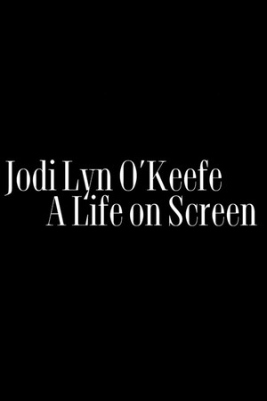 Jodi Lyn O'Keefe: A Life on Screen
