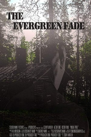 The Evergreen Fade
