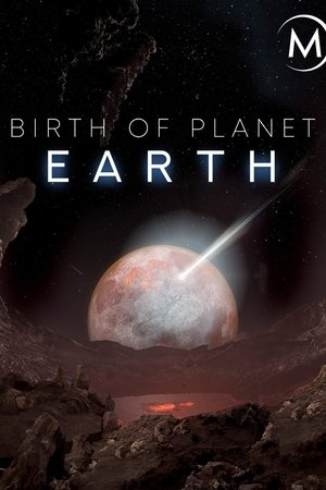 Birth of Planet Earth