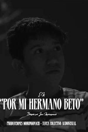 Por Mi Hermano Beto