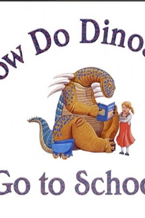How Do Dinosaurs Go To School?