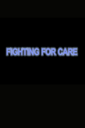 Fighting for Care