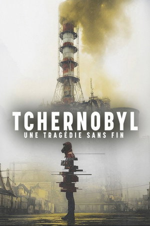 Tchernobyl, une tragédie sans fin