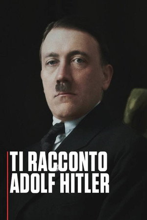 Ti racconto Adolf Hitler