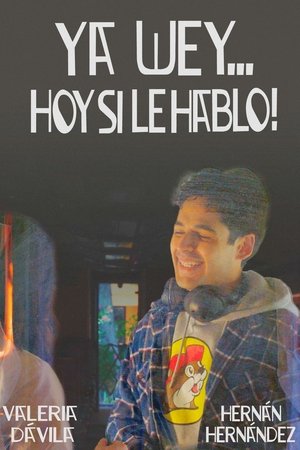 Ya Wey, Hoy Si Le Hablo