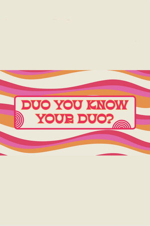Duo You Know Your Duo?
