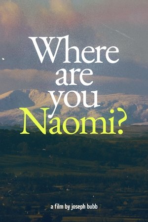 Where are you Naomi?
