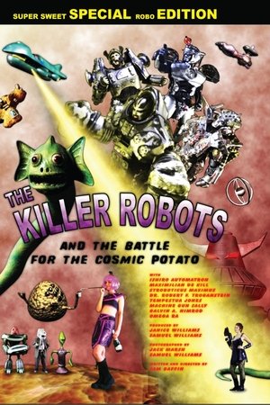 The Killer Robots and the Battle for the Cosmic Potato