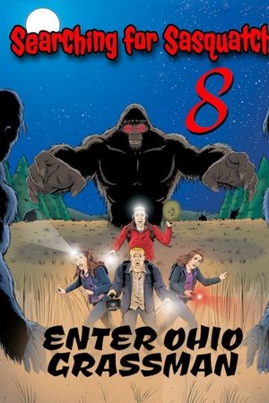 Searching For Sasquatch 8: Enter Ohio Grassman