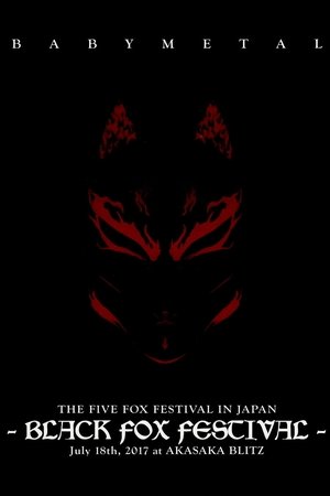 BABYMETAL THE FIVE FOX FESTIVAL IN JAPAN - BLACK FOX FESTIVAL