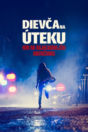 Girl on the Run: The Hunt for America's Most Wanted Woman