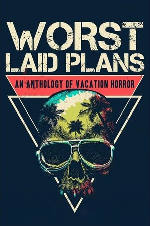 Worst Laid Plans
