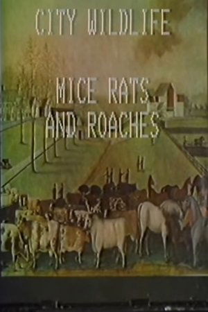City Wildlife: Mice, Rats, and Roaches