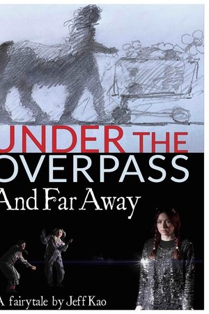 Under the Overpass and Far Away