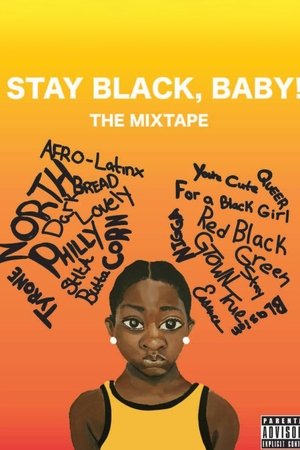 The Mixtape: Stay Black, Baby!