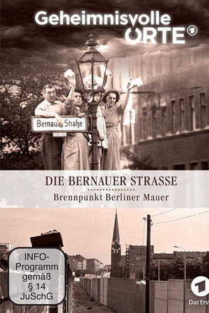 Geheimnisvolle Orte: die Bernauer strasse - Brennpunkt Berliner Mauer