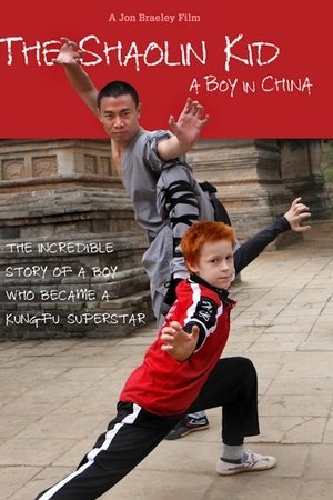The Shaolin Kid: A Boy In China