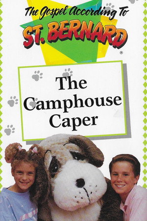The Gospel According To St Bernard: Camphouse Caper