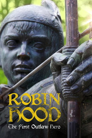 Robin Hood: The First Outlaw Hero