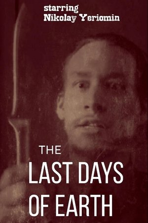The Last Days of Earth