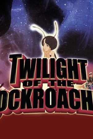 Twilight of the Cockroaches