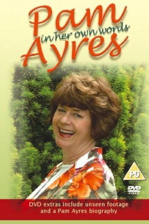 Pam Ayres: In Her Own Words