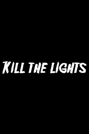 Kill The Lights