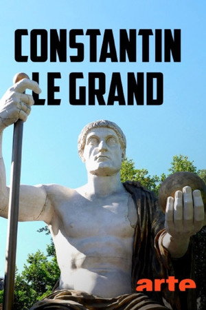Constantine the Great: Emperor of New Rome