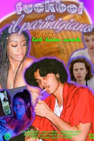 Fuckboi, or Il Parmigiano