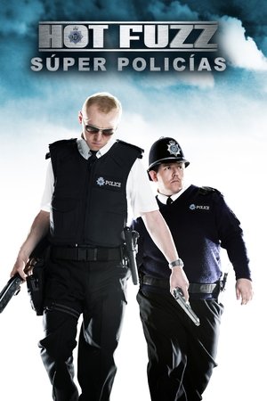 Hot Fuzz: Super Policías