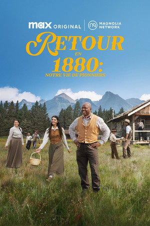 Retour en 1880 : notre vie de pionniers